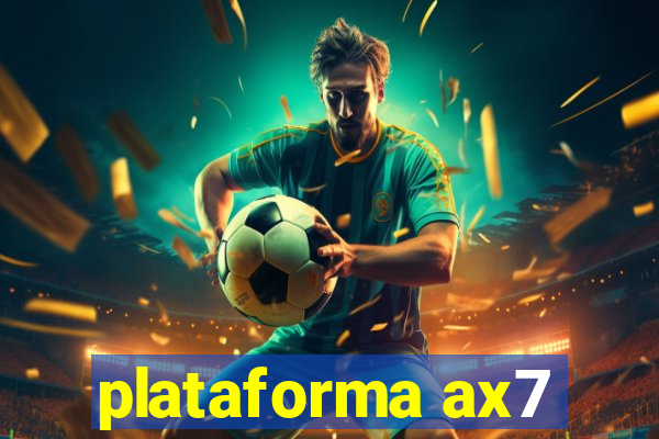 plataforma ax7